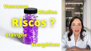 VENVANSE  RITALINA  STAVIGILE  QUAIS SÃO OS RISCOS [upl. by Okier]