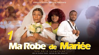 MA ROBE DE MARIEE I EPISODE 1 I SÉRIE CONGOLAISE I NOUVEAUTE 2024 [upl. by Sehcaep]