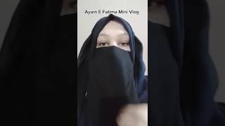 Ayam E Fatima Mini Vlog Day2shorts majlisvlog vlog viralshorts bibifatima [upl. by Esyle]