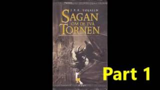 JRR Tolkien Sagan om de två tornen 1 Part Svenska Ljudbok [upl. by Lenaj717]