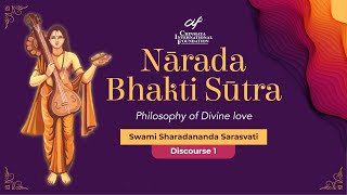 Narada Bhakti Sutra by Swami Sharadananda Sarasvati  Discourse 1Introduction [upl. by Adierf]