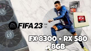 Rodando FIFA 23 em pc fraco FX 8300  RX 580 8GB que sufoco 🥵 [upl. by Keviv]