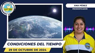 CONDICIONES DEL TIEMPO PARA HOY MARTES 29 DE OCTUBRE DE 2024 [upl. by Llemmart]