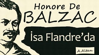 quotİsa Flandredaquot Honore de BALZAC sesli öykü Akın ALTAN [upl. by Alage]