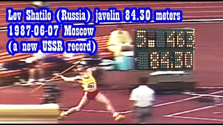 Lev Shatilo Russia javelin 8430 meters 19870607 Moscow a new USSR record [upl. by Anuahsat879]