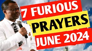 7 Furious Prayers for June 2024 open doors amp Financial breakthroughs Dr Olukoya MFM Elisha Goodman [upl. by Marje365]