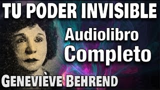 TU PODER INVISIBLE  Geneviève Behrend  Audiolibro completo  Ley de Atracción El Secreto [upl. by Lladnyk]