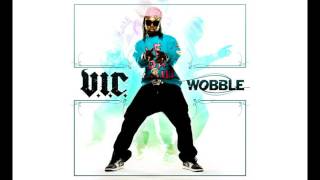 VIC  Wobble Short Edit Clean [upl. by Elladine472]