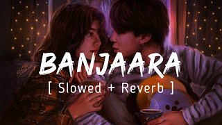 Banjaara Lyrical Video  Ek Villain  Slowed  Reverb  Music series [upl. by Elleret22]