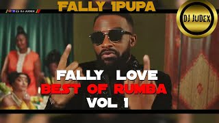 FALLY IPUPA LOVE  BEST OF RUMBA VOL 1  DJ JUDEX ft Amour Aime moi Maria PM Un Coup etc [upl. by Maria447]