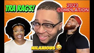 TRA RAGS 2023 COMPILATION  HILARIOUS REACTION [upl. by Eimile]