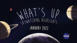 Whats Up January 2022 Skywatching Tips from NASA [upl. by Enttirb]