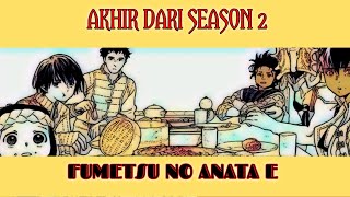 ENDING FUMETSU NO ANATA E SEASON 2‼️ [upl. by Aroz]