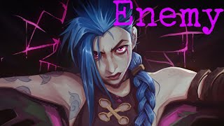 Enemy  Imagine Dragons  jinx  Arcane AMV [upl. by Omoj46]