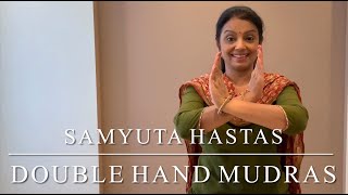 Bharatanatyam  Mudras  Samyuta Hastas or Double hand mudras tutorial [upl. by Sirrap]