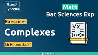 Exercices Complexe  Bac Scientifiques  Mr Naceur Jaziri [upl. by Alyss]