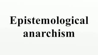 Epistemological anarchism [upl. by Lowis]