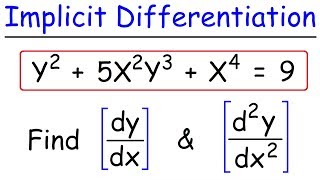 Implicit Differentiation  Find The First amp Second Derivatives [upl. by Lamaj824]