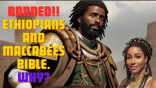 How Did The Ethiopian And Maccabees Bible Get Banned [upl. by Labotsirhc]