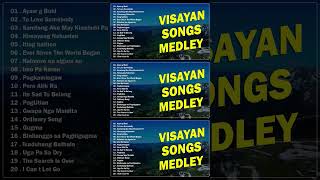 VISAYAN SONGS MEDLEY 🎶 Ayaw g Buhi  To Love Somebody  Samtang Ako May Kinabuhi Pa [upl. by Pickering]