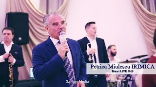 Petrica Miulescu Irimica  BRAURI LIVE 2019  Nunta Paula amp Tiberiu [upl. by Candyce]