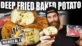 Deep Fried Baked Potato  Handle it [upl. by Drooff475]