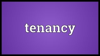 Tenancy Meaning [upl. by Aleras]