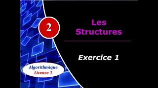 2 Les structures  Exercice 1 [upl. by Mafala]