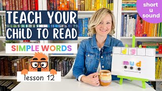 How to Teach Reading at Home Simple Words Lesson 12 [upl. by Siocnarf853]