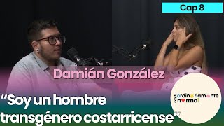 Damián González Soy un hombre transgénero costarricense  Cap 8 [upl. by Scibert]