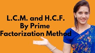 LCMamp HCF By Prime Factorization Methodअभाज्य गुणनखंड विधि से एलसीएम और एचसीएफ [upl. by Aieki]