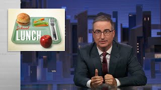 School Lunch Last Week Tonight with John Oliver HBO [upl. by Leiruh368]