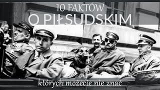 10 faktów o Józefie Piłsudskim których możecie nie znać [upl. by Bannerman]