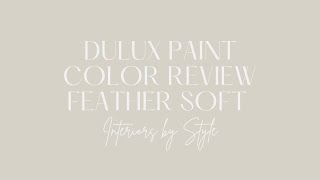 Dulux Paint color review Feather Soft [upl. by Micheline]