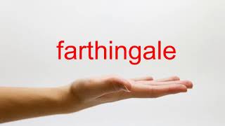 How to Pronounce farthingale  American English [upl. by Rainah]