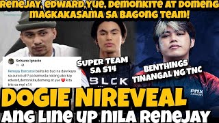 DOGIE NIREVEAL ANG LINE UP NILARENEJAY SUPERTEAM SA S14 EVOS INIWAN NA ANG MINANA AURORA IN [upl. by Nanah]