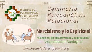 Narcisismo y Espiritualidad desde una perspectiva psicoanalítica relacional [upl. by Behnken]