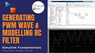 Generating PWM Wave amp Modelling RC filter  Simulink Fundamentals  MATLABHelper [upl. by Kally929]