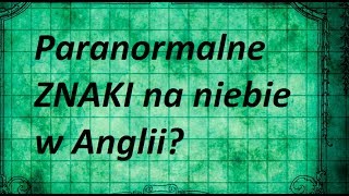 W Anglii na niebie dochodzi do szokujących zjawisk Co zapowiadają [upl. by Gannon569]