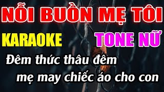 Nỗi Buồn Mẹ Tôi Karaoke Tone Nữ Karaoke Đức Duy  Beat Chuẩn [upl. by Horne27]