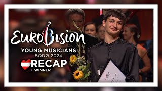 Eurovision Young Musicians 2024  RECAP  WINNER 🇦🇹 🥇 [upl. by Eillac]