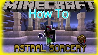 Minecraft Astral Sorcery How To 1165 [upl. by Annauqahs]