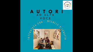 Autori Ad Alta Voce episodio 1  intervista esclusiva con Michele D’Ignazio [upl. by Bazluke]