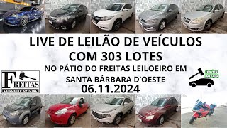 LIVE DE LEILÃO DE VEÍCULOS NO FREITAS LEILOEIRO COM 303 LOTES DO DIA 06112024 [upl. by Mailli]