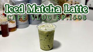 Cafe Vlog EP1508  Iced Matcha Latte  Matcha green tea  Medium size [upl. by Skipper431]