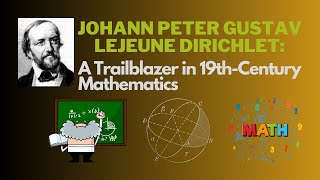 Johann Peter Gustav Lejeune Dirichlet A Trailblazer in 19thCentury Mathematics [upl. by Shotton158]