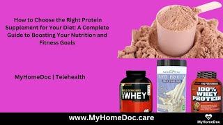 How to Choose the Right Protein Supplement for Your Diet  MyHomeDoc Telehealth [upl. by Annahtur]