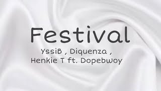 YssiB Diquenza Henkie T ft amp Dopebwoy  Festival lyrics [upl. by Angi]