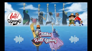 Tatakai Wild Opening [upl. by Siuluj]