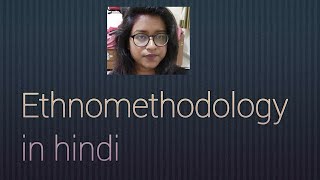 Ethnomethodology in hindi for NET and civil services [upl. by Warms]